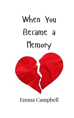 When You Became a Memory 1