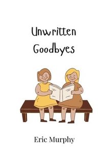 bokomslag Unwritten Goodbyes