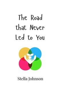 bokomslag Road that Never Led to You