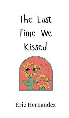 The Last Time We Kissed 1