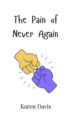 Karen Davis - Pain of Never Again, Inbunden