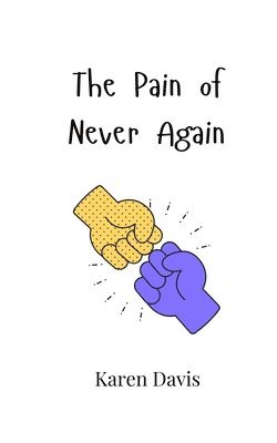 Karen Davis - Pain of Never Again, Häftad