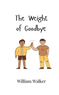 bokomslag Weight of Goodbye