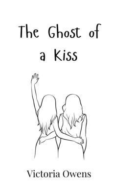 Victoria Owens - Ghost of a Kiss, Inbunden