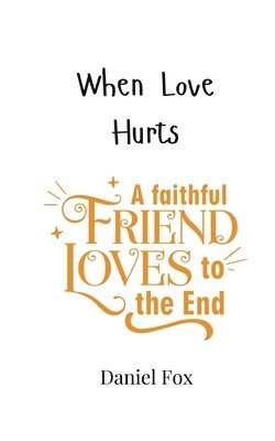 Daniel Fox - When Love Hurts, Häftad