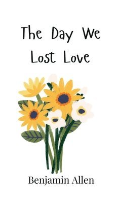 Day We Lost Love