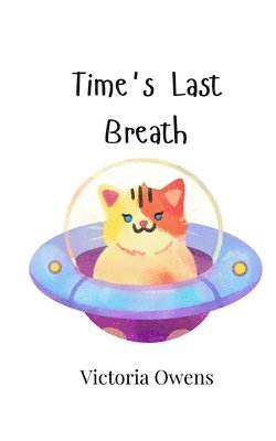 Victoria Owens - Time's Last Breath, Häftad