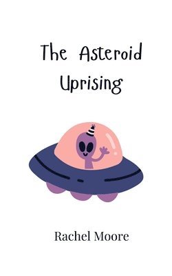 Rachel Moore - Asteroid Uprising, Häftad