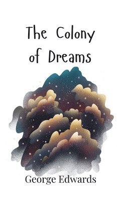 The Colony of Dreams 1