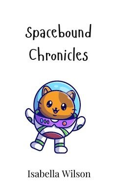 bokomslag Spacebound Chronicles