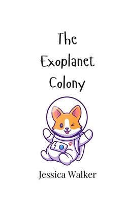 The Exoplanet Colony 1