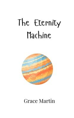 Grace Martin - Eternity Machine, Häftad