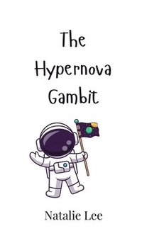 bokomslag The Hypernova Gambit