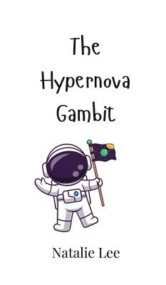 bokomslag The Hypernova Gambit