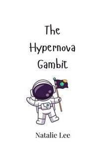 bokomslag The Hypernova Gambit