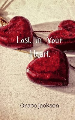 Grace Jackson - Lost in Your Heart, Häftad