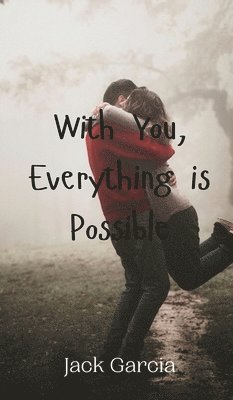 bokomslag With You, Everything is Possible