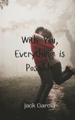 bokomslag With You, Everything is Possible