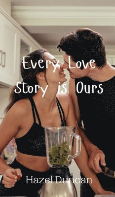 bokomslag Every Love Story is Ours