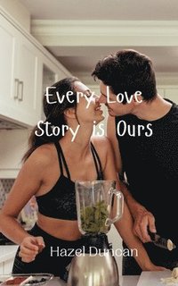 bokomslag Every Love Story is Ours