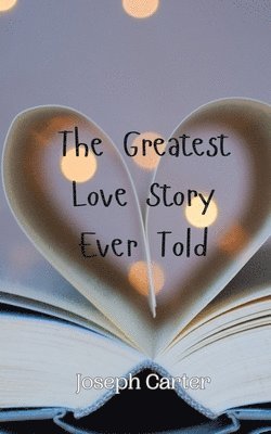 bokomslag Greatest Love Story Ever Told