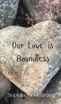 bokomslag Our Love is Boundless