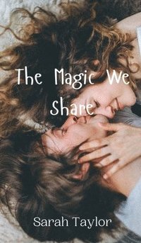 bokomslag The Magic We Share