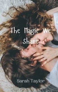 bokomslag The Magic We Share