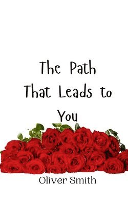 The Path That Leads to You 1