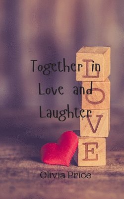 Together in Love and Laughter 1