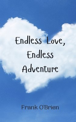 bokomslag Endless Love, Endless Adventure