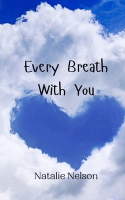 Natalie Nelson - Every Breath With You, Häftad
