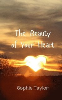 bokomslag The Beauty of Your Heart