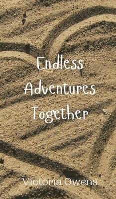 Endless Adventures Together 1