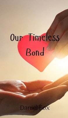 Our Timeless Bond 1