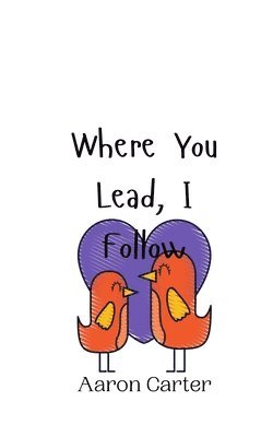 Where You Lead, I Follow 1