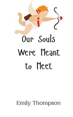 Our Souls Were Meant to Meet 1