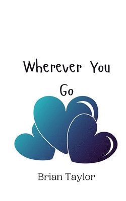 Wherever You Go 1