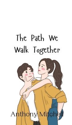 The Path We Walk Together 1