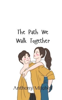Anthony Mitchell - Path We Walk Together, Häftad