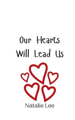 Our Hearts Will Lead Us 1