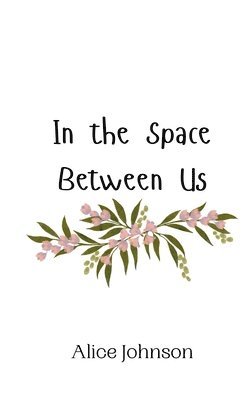 bokomslag In the Space Between Us