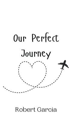 Our Perfect Journey 1