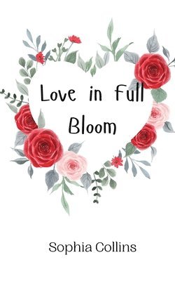 Love in Full Bloom 1