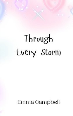 Through Every Storm 1