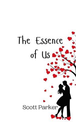 Scott Parker - Essence of Us, Häftad
