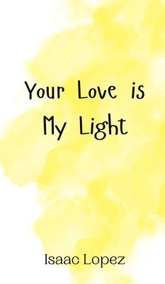 bokomslag Your Love is My Light