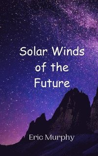 bokomslag Solar Winds of the Future