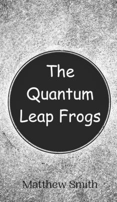 bokomslag The Quantum Leap Frogs