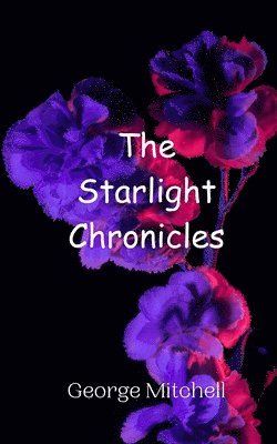 George Mitchell - Starlight Chronicles, Häftad